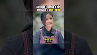 Kebenaran yang Terungkap di Hari Pernikahan: 2 IBU, 1 ANAK #alurceritafilm