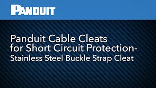 Panduit Cable Cleats for Short Circuit Protection - Stainless Steel Buckle Strap Cleat