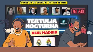 TERTULIA NOCTURNA PARA ANALIZAR EL REAL MADRID -LAS PALMAS