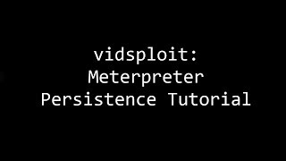 Persistence in Meterpreter Tutorial