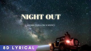 Night Out - Arjan Dhillon | full song | 8d lyrical | Latest Punjabi song
