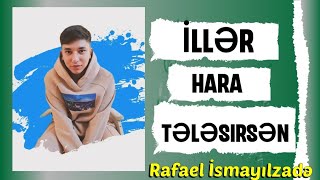 Rafael İsmayılzadə -  İllər Hara Tələsirsən (Official Video 2024)