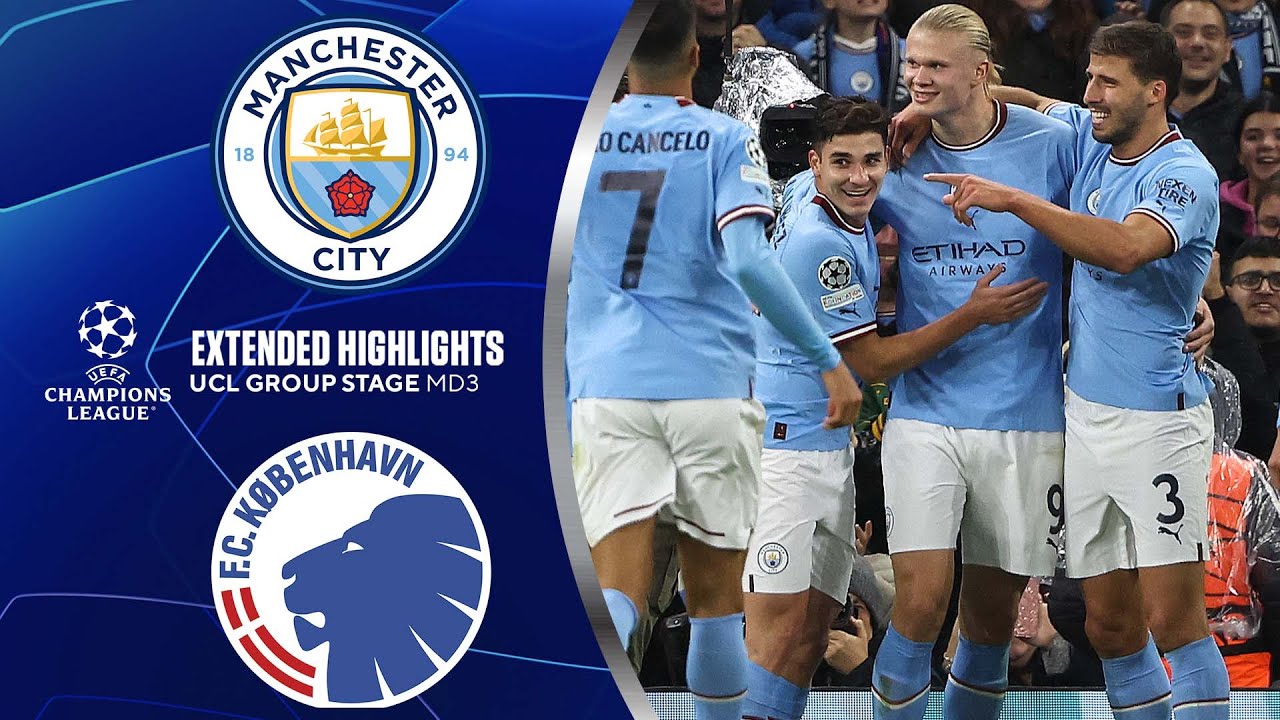 Man City Vs Copenhagen Extended Highlights Ucl Group Stage Md 3 Man City Vs Copenhagen Extended Highlights Ucl Group Stage Md 3