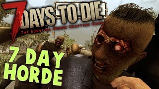 Let's Play 7 Days to Die Part 8 - 7 DAY HORDE (7 Days to Die Gameplay - Alpha 14)