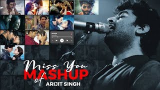 Missing You Mashup of Arijit Singh | New Mashup Song | Copyright Free Song | New Song 2022
