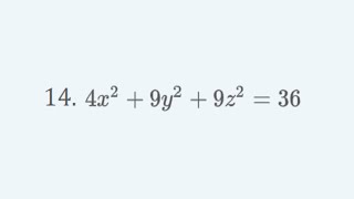 Use traces to sketch and identify the surface - Problem 12.6.14 Cengage Calculus
