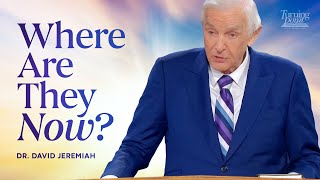 Where Are They Now? | Dr. David Jeremiah