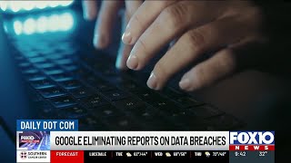 Google Eliminating Reports On Data Breaches