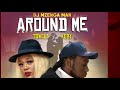 DJ mzenga man ft towela kaira x koby - (around me)