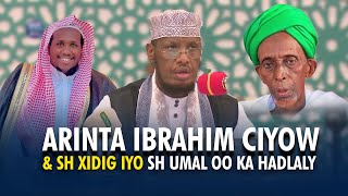 Arintii Ibrahim Ciyow Iyo Sh Xidig Muxaadaro Cusub Sheekh Maxamed Cabdi Umal 2024