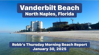 Robb’s Thursday Morning Beach Report for North Naples, Florida | January 30, 2025