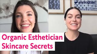 Organic Esthetician Skincare Secrets | Anti Aging, Organic Ingredients, Biggest Skincare Mistakes