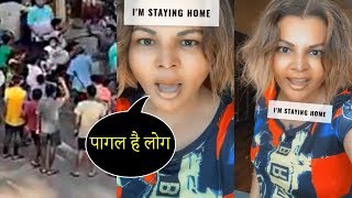 Rakhi Sawant's Strong Reaction Rxn On People Coming Out During Jantaa Carfu On 22nd March 2020