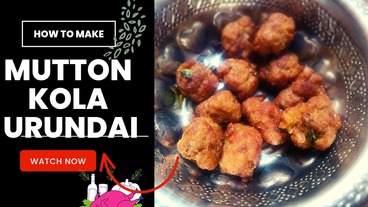 Mutton Kola Urundai Recipe In Tamil | Mutton Kofta Recipe - YouTube