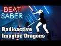 Beat Saber - Radioactive - Imagine Dragons (custom song) | FC