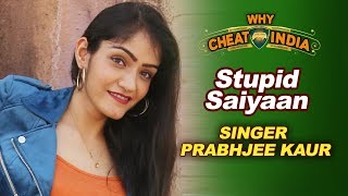 Stupid Saiyaan Prabhjee Kaur | Why Cheat India | Emraan Hashmi | Shreya Dhanwanthary | T-Series