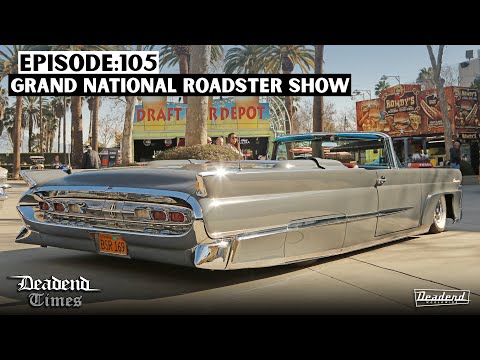 Deadend Times – Episode:105 – Grand National Roadster Show