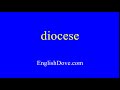 How to pronounce diocese in American English.