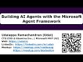 Building AI Agents with the Microsoft Agent Framework — Udaiappa Ramachandran