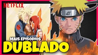 NARUTO SHIPPUDEN DUBLADO NA NETFLIX | DATA DE LANÇAMENTO