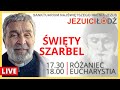 Różaniec i Msza Święta ze św. Szarbelem | 19.09.2024 | Jezuici Łódź - o. Zygmunt Kwiatkowski SJ