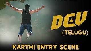 Dev (Telugu) - Karthi Entry Scene | Karthi | Rakul Preet Singh | Prakash Raj