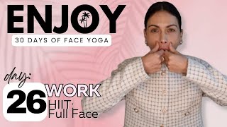 Day 26: Work - High Intensity Interval Training Face Workout | ENJOY: 30 Days of Face Yoga