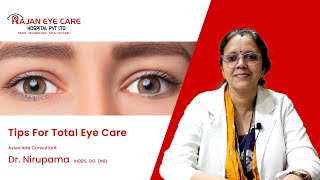 Eye Care Tips by Dr. Nirupama | Rajan Eye Care