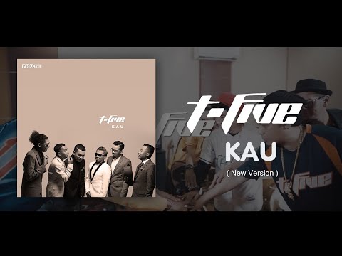 T-Five Kau (New Version)