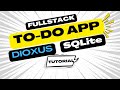 Dioxus | FullStack | Build a Full-Stack To-Do App with SQLite Database |Rust|Tutorial|Step by Step