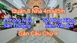 Quận 8 Nhà 4mx15m| Hẻm Vào 6m| 4 Phòng Ngủ Sân Thượng| Gần Cầu Chữ Y| Sổ Hồng Riêng| 7Ty2