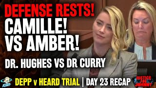 DEFENSE RESTS! Amber Heard VS Camille Vasquez!? Dr. Hughes VS Dr. Curry! Who Won? Johnny Depp Day 23