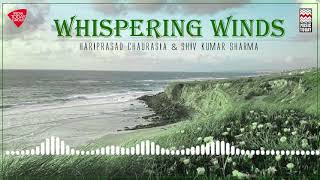 Whispering Winds | Hariprasad Chaurasia \u0026 Shiv Kumar Sharma | Music Today