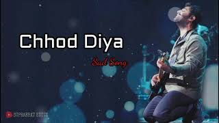 Chhod Diya  - Arijit Singh, Kanika Kapoor | Baazaar | sad song | #trending #sadsong pls subscribe 🙏🙏