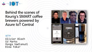 IoT Show: Behind the scenes of Keurig's SMART coffee brewers powered by Azure IoT Central