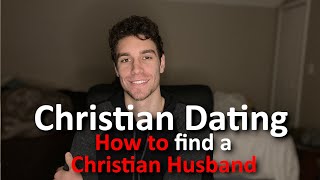 Christian Dating Tips for Women How to find a Godly Man (Christian Boyfriend)