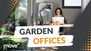 Creating Your Dream Garden Office | Advice for Homeowners