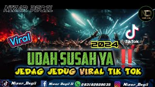 UDAH SUSAH YA ‼️ JEDAG JEDUG VIRAL TIK TOK REMIX TERBARU 2024