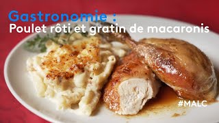 Gastronomie : poulet rôti et gratin de macaronis