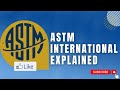 ASTM Explained | What Is ASTM | ASTM International Standards | ASTM Standards List #ASTM