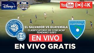 DONDE VER GRATIS EL SALVADOR SUB17 FEMENINO VS GUATEMALA POR EL CLASIFICATORIO DE CONCACAF 2025