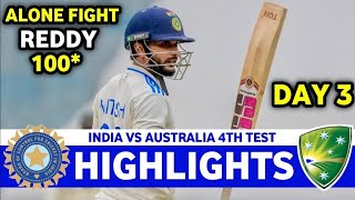 INDIA VS AUSTRALIA 4TH TEST DAY 3 HIGHLIGHTS | NITESH KUMAR HITS 100* |