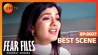 Fear Files Dehshat Dobara | Hindi Serial | Episode 27 | Best Scene | Zee TV