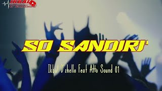 BASS_GETAR‼️SO_SANDIRI_-_IKBAL D'ZHELLO FEAT ATTO SOUND 01