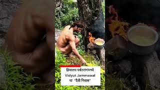 Vidyut Jamwal ll in Himalayas jungle ll without dress..,