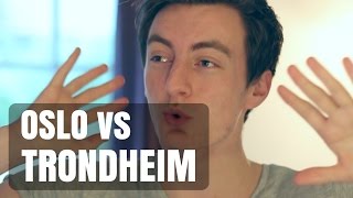 Oslo vs Trondheim | Hvilken by er best??