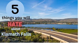There are 5 things you might hate about Klamath Falls, Oregon
