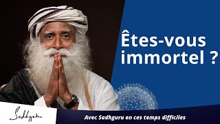 Êtes-vous immortel ? | Sadhguru Francais