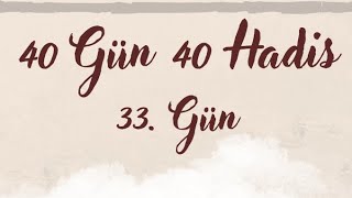 33.Gün | 40 gün 40 Hadis | Aşk Meclisi