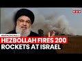 Hezbollah Vs Israel  | Hezbollah Launches Over 200 Rockets At Israeli Military Bases | World News